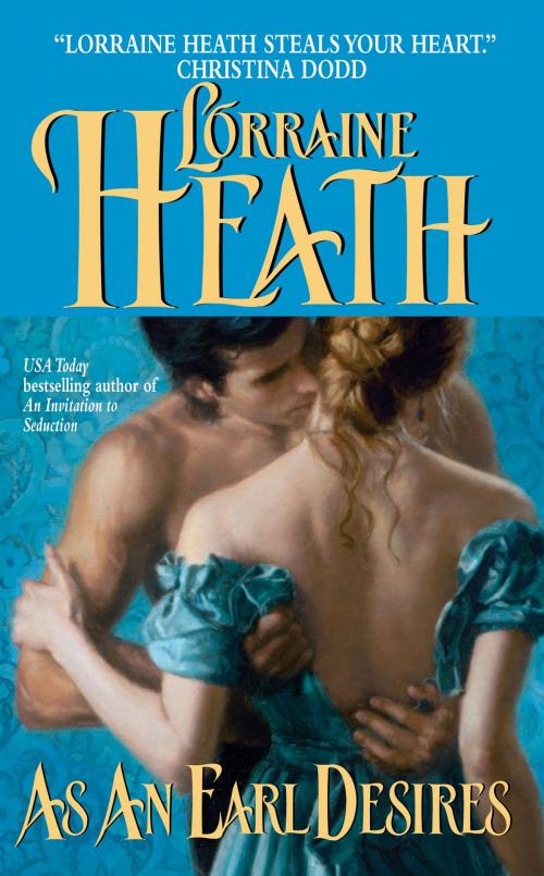 Cover of the book As an Earl Desires by Lorraine Heath, HarperCollins e-books