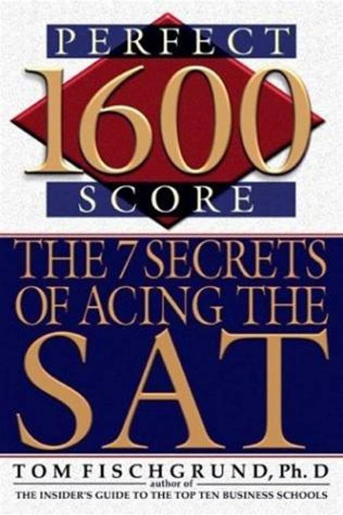 Cover of the book 1600 Perfect Score by Tom Fischgrund, HarperCollins e-books