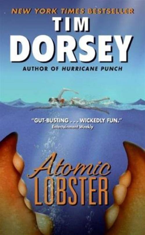 Cover of the book Atomic Lobster by Tim Dorsey, William Morrow