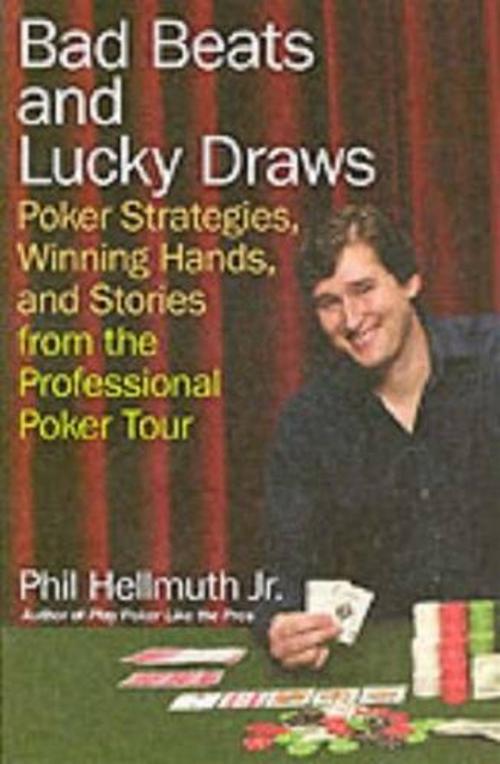 Cover of the book Bad Beats and Lucky Draws by Phil Hellmuth Jr., HarperCollins e-books