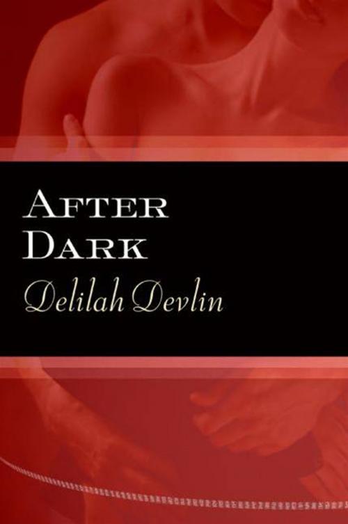Cover of the book After Dark by Delilah Devlin, HarperCollins e-books