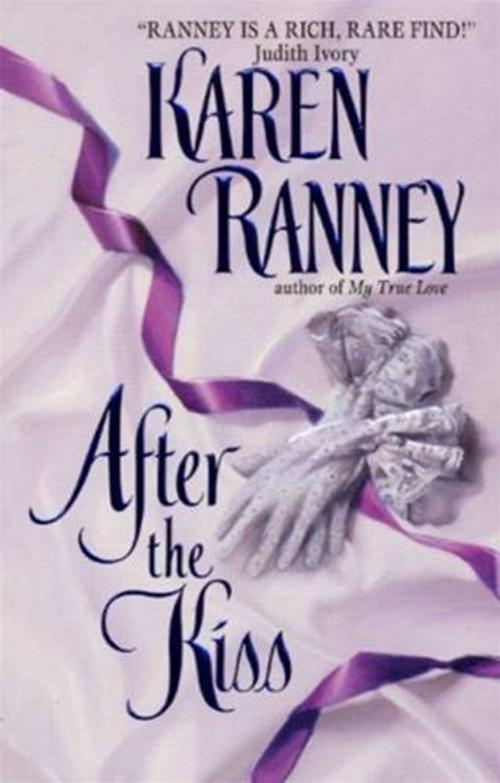 Cover of the book After the Kiss by Karen Ranney, HarperCollins e-books