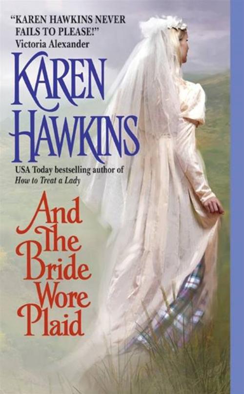 Cover of the book And the Bride Wore Plaid by Karen Hawkins, HarperCollins e-books