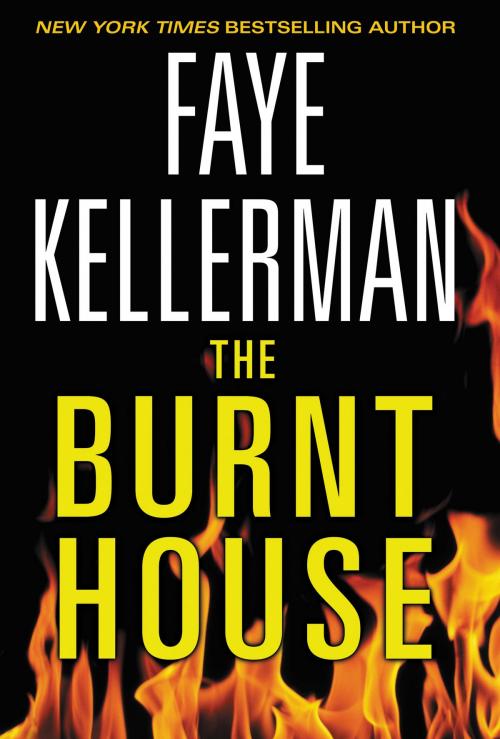 Cover of the book The Burnt House by Faye Kellerman, William Morrow