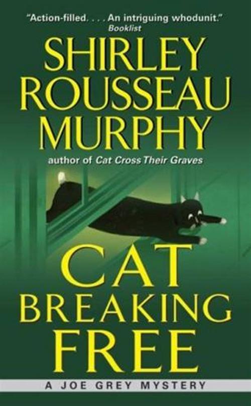 Cover of the book Cat Breaking Free by Shirley Rousseau Murphy, HarperCollins e-books