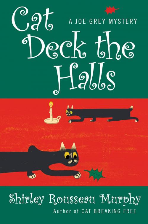 Cover of the book Cat Deck the Halls by Shirley Rousseau Murphy, HarperCollins e-books