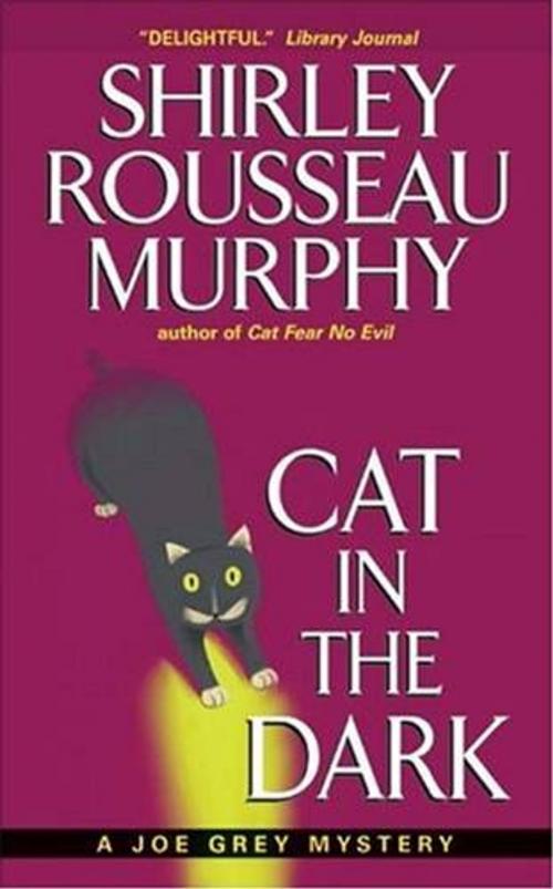 Cover of the book Cat in the Dark by Shirley Rousseau Murphy, HarperCollins e-books