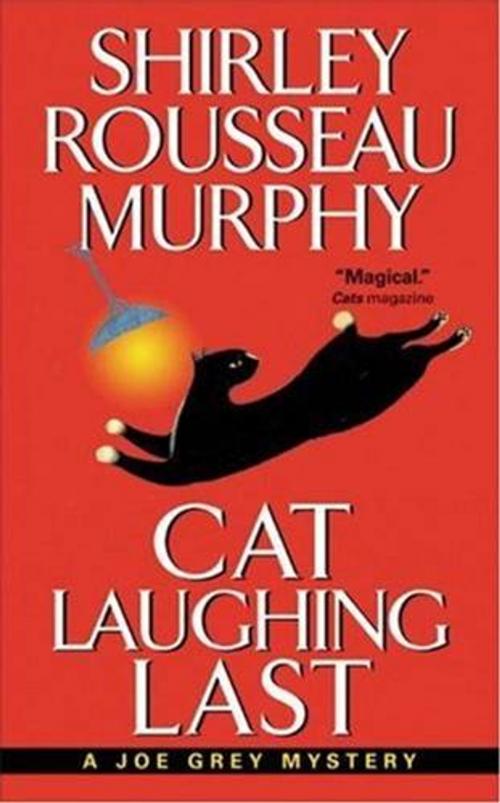 Cover of the book Cat Laughing Last by Shirley Rousseau Murphy, HarperCollins e-books