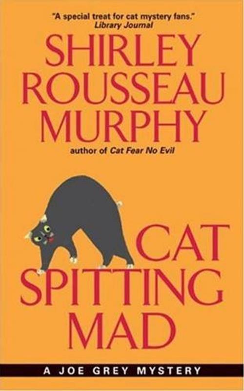 Cover of the book Cat Spitting Mad by Shirley Rousseau Murphy, HarperCollins e-books