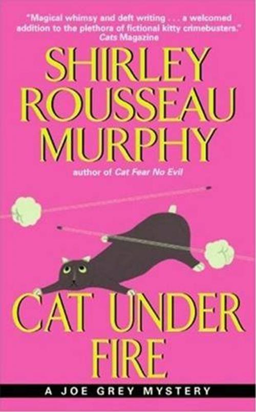 Cover of the book Cat Under Fire by Shirley Rousseau Murphy, HarperCollins e-books