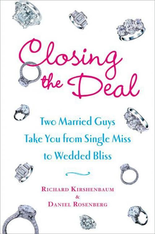 Cover of the book Closing the Deal by Richard Kirshenbaum, Daniel Rosenberg, HarperCollins e-books