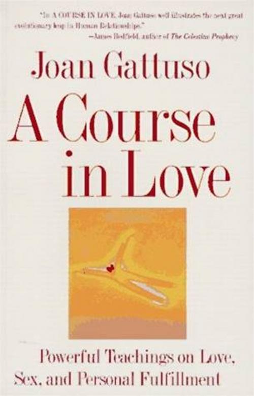 Cover of the book A Course in Love by Joan M. Gattuso, HarperOne