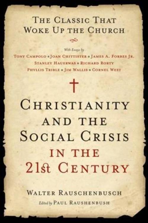 Cover of the book Christianity and the Social Crisis in the 21st Century by Walter Rauschenbusch, HarperOne