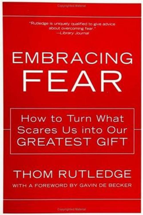 Cover of the book Embracing Fear by Thom Rutledge, HarperOne