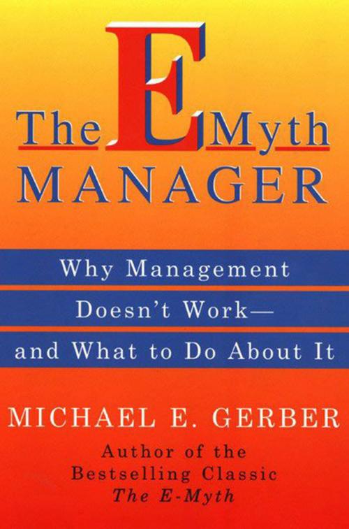 Cover of the book The E-Myth Manager by Michael E. Gerber, HarperCollins e-books