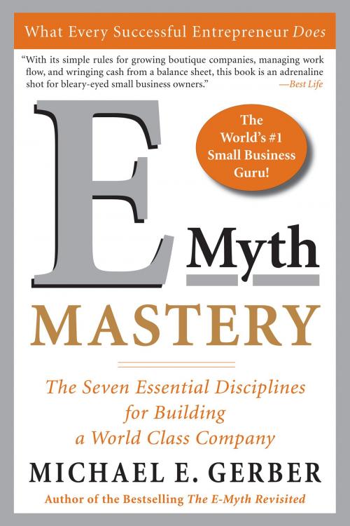 Cover of the book E-Myth Mastery by Michael E. Gerber, HarperCollins e-books