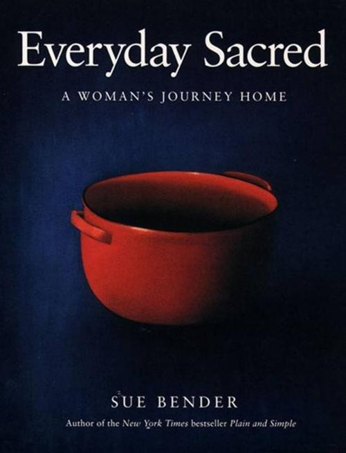 Cover of the book Everyday Sacred by Sue Bender, HarperOne