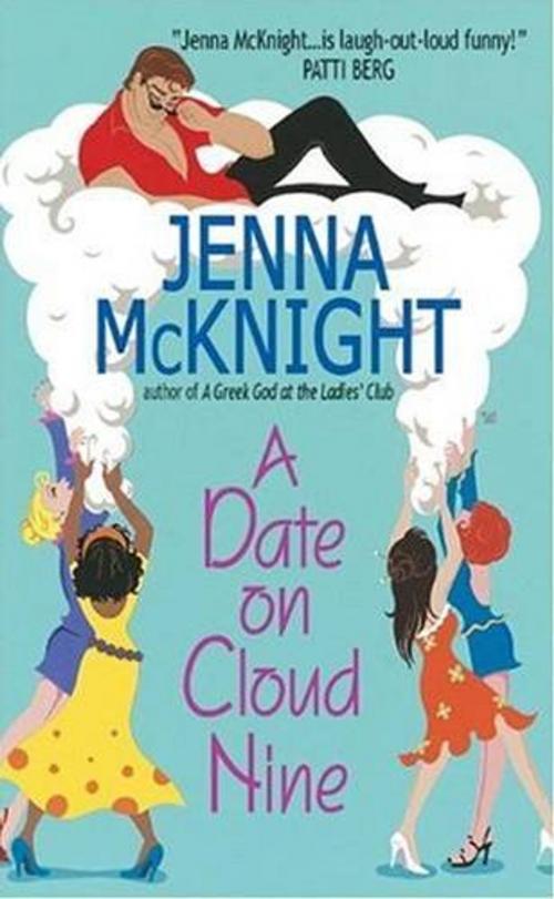 Cover of the book A Date on Cloud Nine by Jenna McKnight, HarperCollins e-books