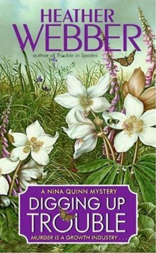 Cover of the book Digging Up Trouble by Heather Webber, HarperCollins e-books