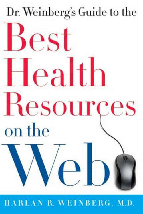 Cover of the book Dr. Weinberg's Guide to the Best Health Resources on the Web by Harlan R. Weinberg M.D., HarperCollins e-books