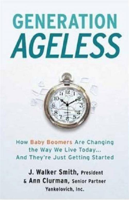 Cover of the book Generation Ageless by J. Walker Smith, Ann S. Clurman, HarperCollins e-books