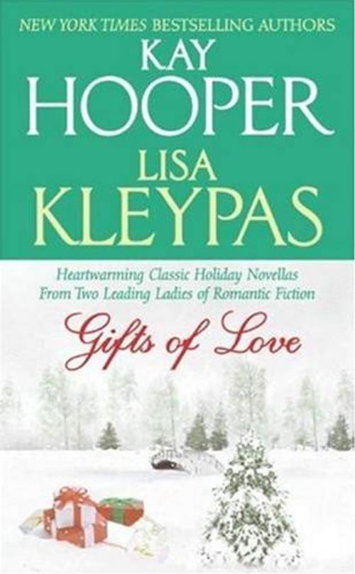 Cover of the book Gifts of Love by Kay Hooper, Lisa Kleypas, HarperCollins e-books