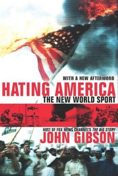 Cover of the book Hating America by John Gibson, HarperCollins e-books