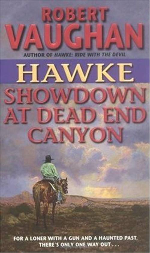 Cover of the book Hawke: Showdown at Dead End Canyon by Robert Vaughan, HarperCollins e-books