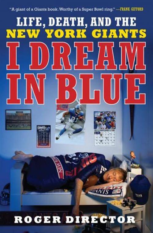 Cover of the book I Dream in Blue by Roger Director, HarperCollins e-books