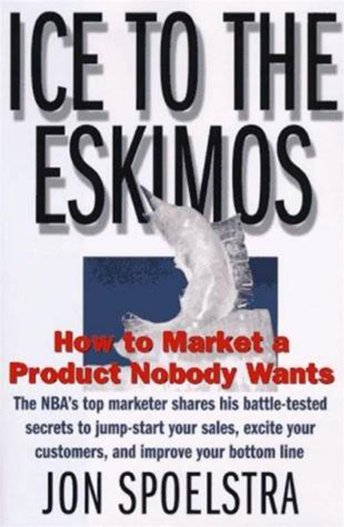 Cover of the book Ice to the Eskimos by Jon Spoelstra, HarperCollins e-books
