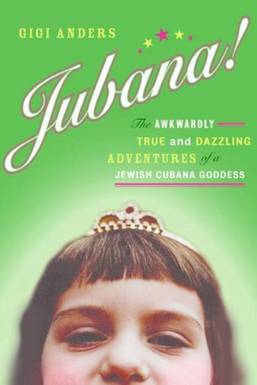 Cover of the book Jubana! by Gigi Anders, HarperCollins e-books