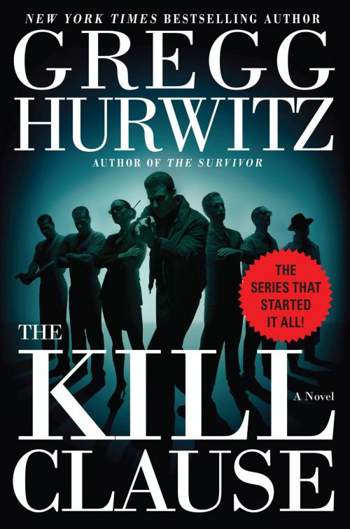 Cover of the book The Kill Clause by Gregg Hurwitz, HarperCollins e-books