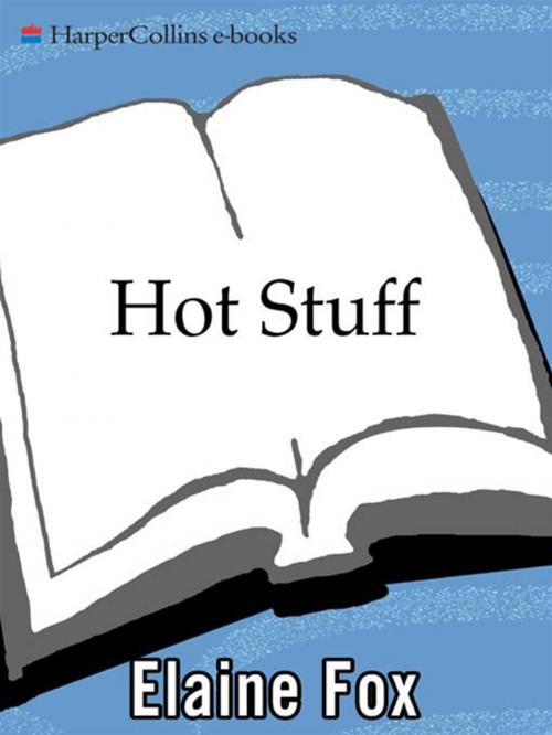 Cover of the book Hot Stuff by Elaine Fox, HarperCollins e-books