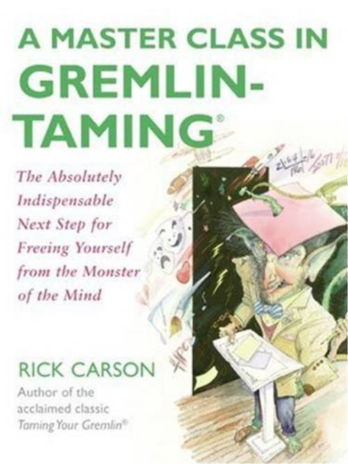 Cover of the book A Master Class in Gremlin-Taming(R) by Rick Carson, HarperCollins e-books