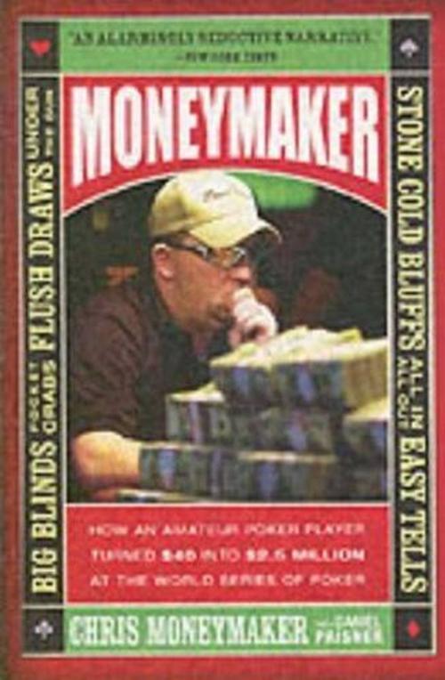 Cover of the book Moneymaker by Chris Moneymaker, HarperCollins e-books