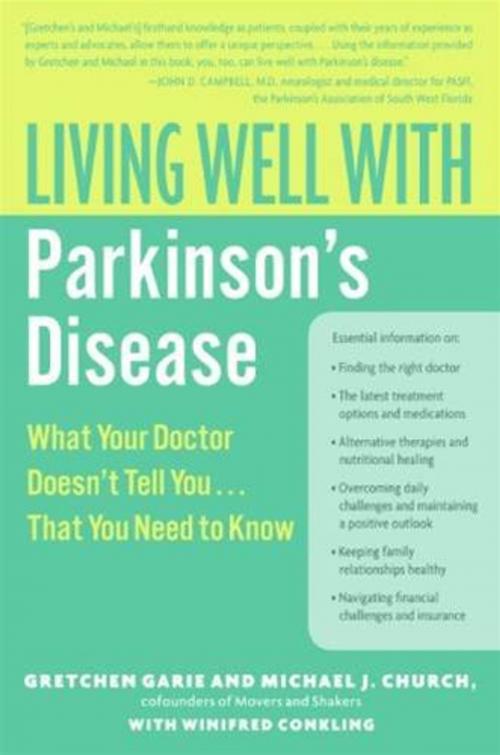 Cover of the book Living Well with Parkinson's Disease by Gretchen Garie, Winifred Conkling, Michael J Church, William Morrow Paperbacks