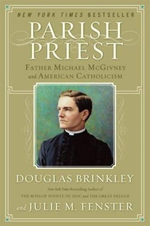 Cover of the book Parish Priest by Douglas Brinkley, Julie M. Fenster, HarperCollins e-books