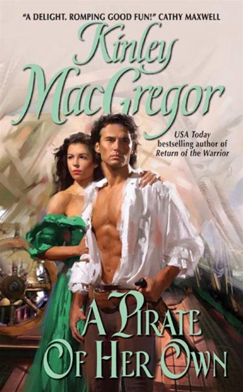 Cover of the book A Pirate of Her Own by Kinley MacGregor, HarperCollins e-books