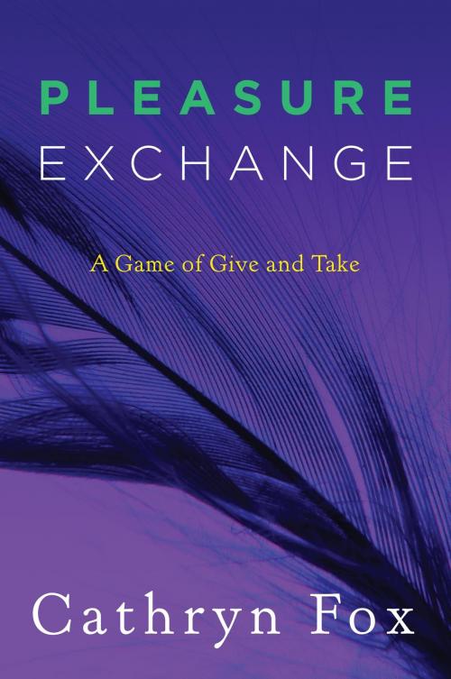 Cover of the book Pleasure Exchange by Cathryn Fox, HarperCollins e-books