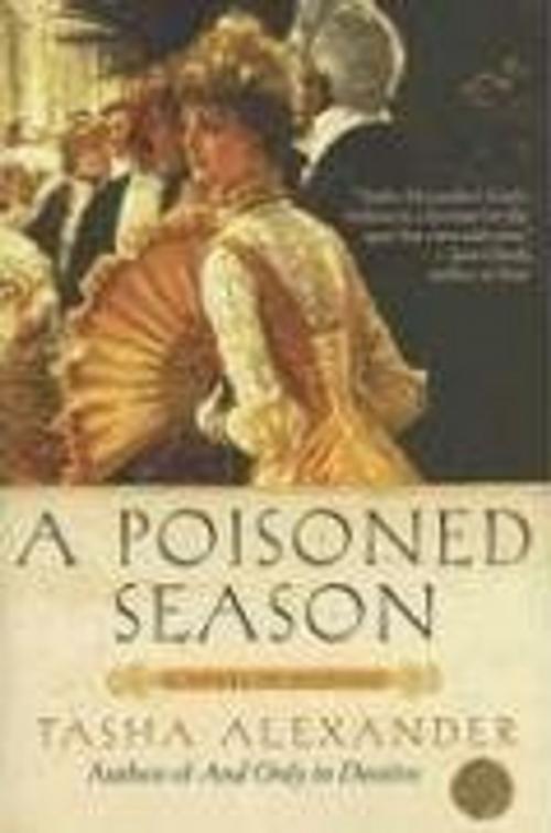 Cover of the book A Poisoned Season by Tasha Alexander, HarperCollins e-books