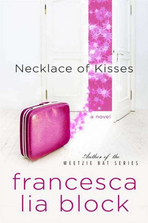 Cover of the book Necklace of Kisses by Francesca Lia Block, HarperCollins e-books