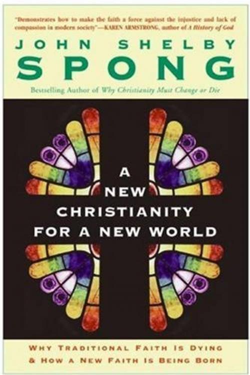 Cover of the book A New Christianity for a New World by John Shelby Spong, HarperOne