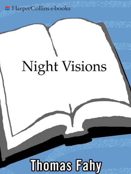 Cover of the book Night Visions by Thomas Fahy, HarperCollins e-books