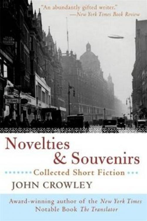 Cover of the book Novelties & Souvenirs by John Crowley, HarperCollins e-books