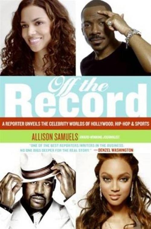 Cover of the book Off the Record by Allison Samuels, HarperCollins e-books