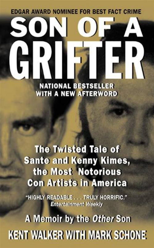 Cover of the book Son of a Grifter by Kent Walker, Mark Schone, HarperCollins e-books