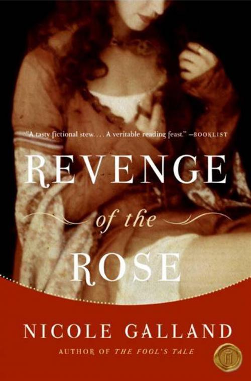 Cover of the book Revenge of the Rose by Nicole Galland, HarperCollins e-books