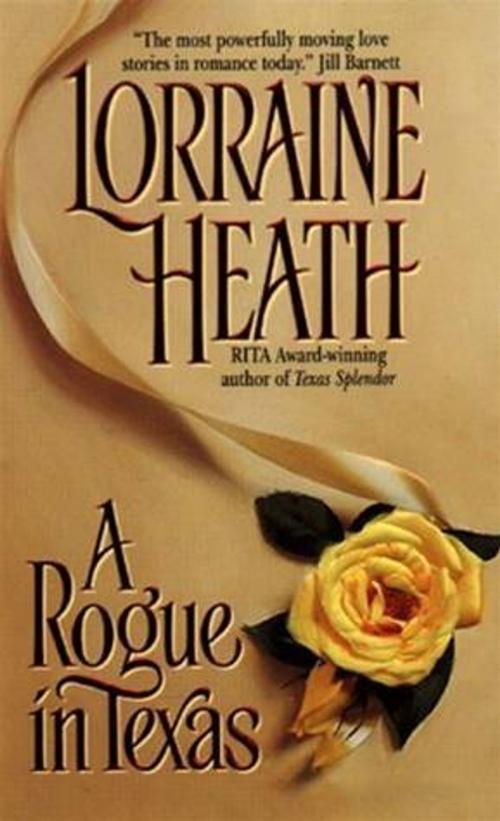 Cover of the book Rogue in Texas by Lorraine Heath, HarperCollins e-books