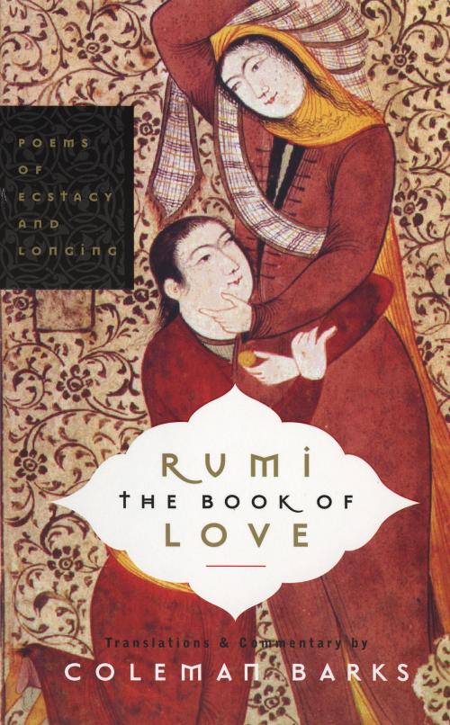 Cover of the book Rumi: The Book of Love by Coleman Barks, HarperOne