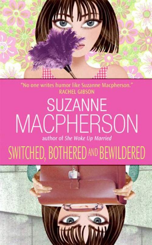 Cover of the book Switched, Bothered and Bewildered by Suzanne Macpherson, HarperCollins e-books